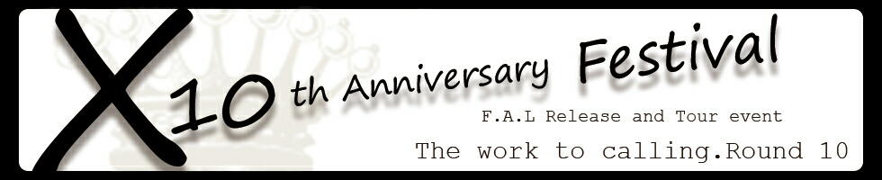 10thAnniversaryFestival F.A.L Release and Tourevent The Work to calling.Round10