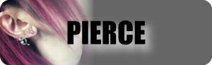 PIERCE