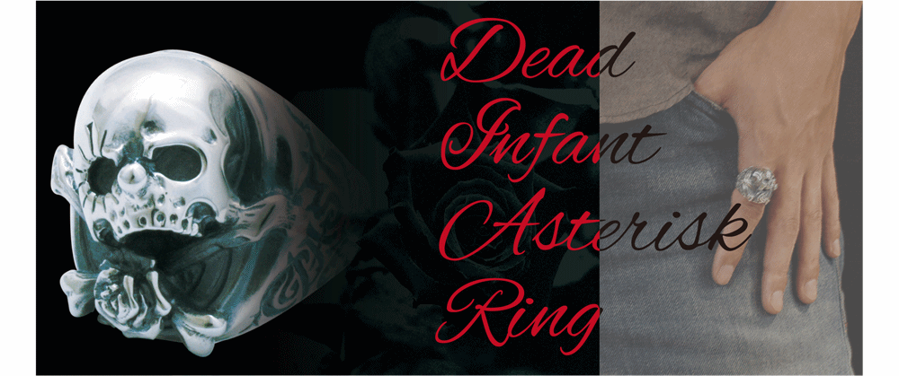 Dead Infant Asterisk Ring